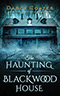 The Haunting of Blackwood House